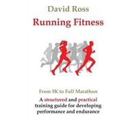 David Ross Running Fitness - From 5K to Full Marathon (Tascabile)