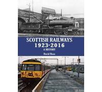 David Ross Scottish Railways 1923-2016 (Copertina rigida)