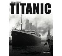 David Ross Titanic (Copertina rigida) History in Photographs