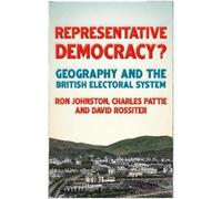 David Rossiter Charles Pattie Ron Johnston Representative Democracy? (Tascabile)