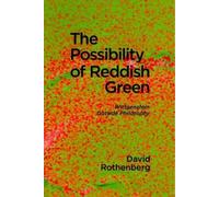 David Rothenberg The Possibility of Reddish Green (Tascabile) Terra Nova Press