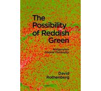 David Rothenberg The Possibility of Reddish Green (Tascabile) Terra Nova Press