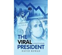 David Rowan The Viral President (Copertina rigida)