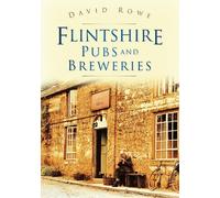 David Rowe Flintshire Pubs and Breweries (Tascabile)