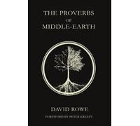 David Rowe The Proverbs of Middle-earth (Tascabile)