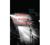David Rowell Wherever the Sound Takes You (Copertina rigida)