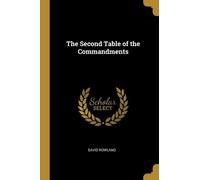 David Rowland The Second Table of the Commandments (Tascabile)