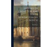 David Royce History Of Great Tew And South Newington [by D. R (Copertina rigida)