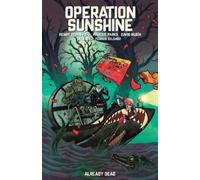 David Rubin Marcus Parks Henry Ze Operation Sunshine Volume 2: Alrea (Tascabile)