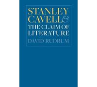 David Rudrum Stanley Cavell and the Claim of Literature (Tascabile)
