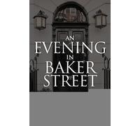 David Ruffle Holmes and Watson - An Evening In Baker Street (Tascabile)