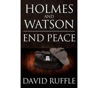 David Ruffle Holmes and Watson End Peace: A Novel of Sherlock Holmes (Tascabile)