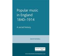 David Russell Popular Music in England 1840-1914 (Tascabile) Music and Society