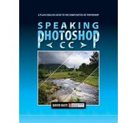 David S Bate Speaking Photoshop CC (Tascabile)