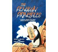 David S Belasic Paul M Schmidt The Penguin Principles (Tascabile)