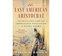 David S Brown The Last American Aristocrat (Tascabile)