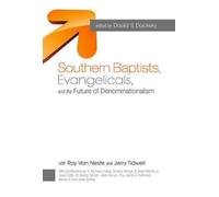 David S. Docker Southern Baptists, Evangelicals, and the Future of D (Tascabile)