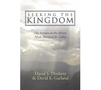 David S Dockery David E Garland Seeking the Kingdom (Tascabile)