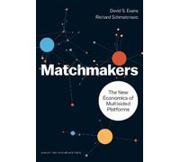 David S. Evans Richard Schmalensee Matchmakers (Copertina rigida)