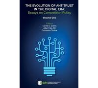 David S Evans The Evolution of Antitrust in the Digital Era (Tascabile)