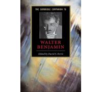 David S. Ferris The Cambridge Companion to Walter Benjamin (Tascabile)