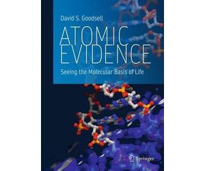David S. Goodsell Atomic Evidence (Copertina rigida)