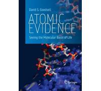 David S. Goodsell Atomic Evidence (Tascabile)
