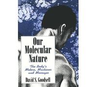 David S. Goodsell Our Molecular Nature (Tascabile)