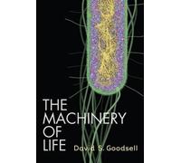 David S. Goodsell The Machinery of Life (Copertina rigida)
