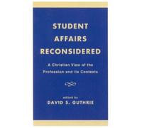 David S. Guthrie Student Affairs Reconsidered (Copertina rigida)