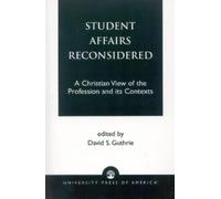 David S. Guthrie Student Affairs Reconsidered (Tascabile)