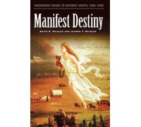 David S. Heidler Jeanne T. Heidler Manifest Destiny (Copertina rigida)