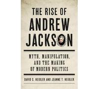 David S. Heidler Jeanne T. Heidler The Rise of Andrew Jackson (Copertina rigida)