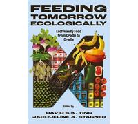 David S-K. Ting Feeding Tomorrow Ecologically (Copertina rigida)