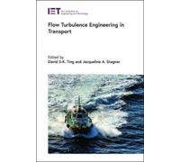 David S-K. Ting Flow Turbulence Engineering in Transport (Copertina rigida)