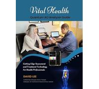 David S Lee Vital Health Quantum AO Analyzer Guide (Tascabile)