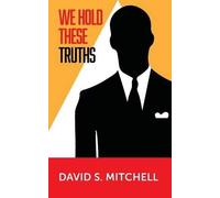David S Mitchell We Hold These Truths (Tascabile) We Hold These Truths