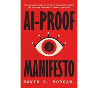 David S Morgan Ai-Proof Manifesto (Tascabile)