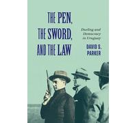 David S. Parker The Pen, the Sword, and the Law (Copertina rigida)
