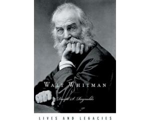 David S. Reynolds Walt Whitman (Copertina rigida) Lives and Legacies