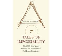 David S. Richeson Tales of Impossibility (Copertina rigida)