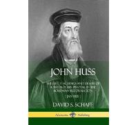David S Schaff John Huss (Copertina rigida)