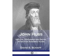 David S Schaff John Huss (Tascabile)