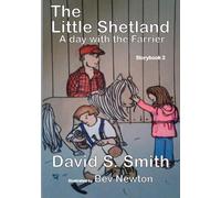 David S Smith The Little Shetland, A Day with the Farrier; Storybook (Tascabile)