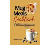 David S Walsh Mug meals cookbook (Tascabile)
