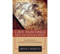 David S. Whitley Cave Paintings and the Human Spirit (Copertina rigida)