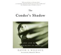 David S. Wilcove The Condor's Shadow (Tascabile)