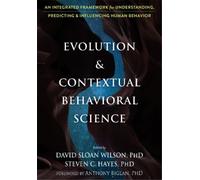David S Wilson Steven C. Hayes Ant Evolution and Contextual Behavio (Tascabile)