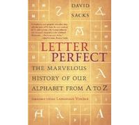 Letter Perfect: The Marvelous History of Our Alphabet From A to Z