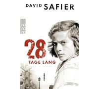 David Safier 28 Tage lang: Roman. Ausgezeichnet mit dem Buxtehuder B (Tascabile)